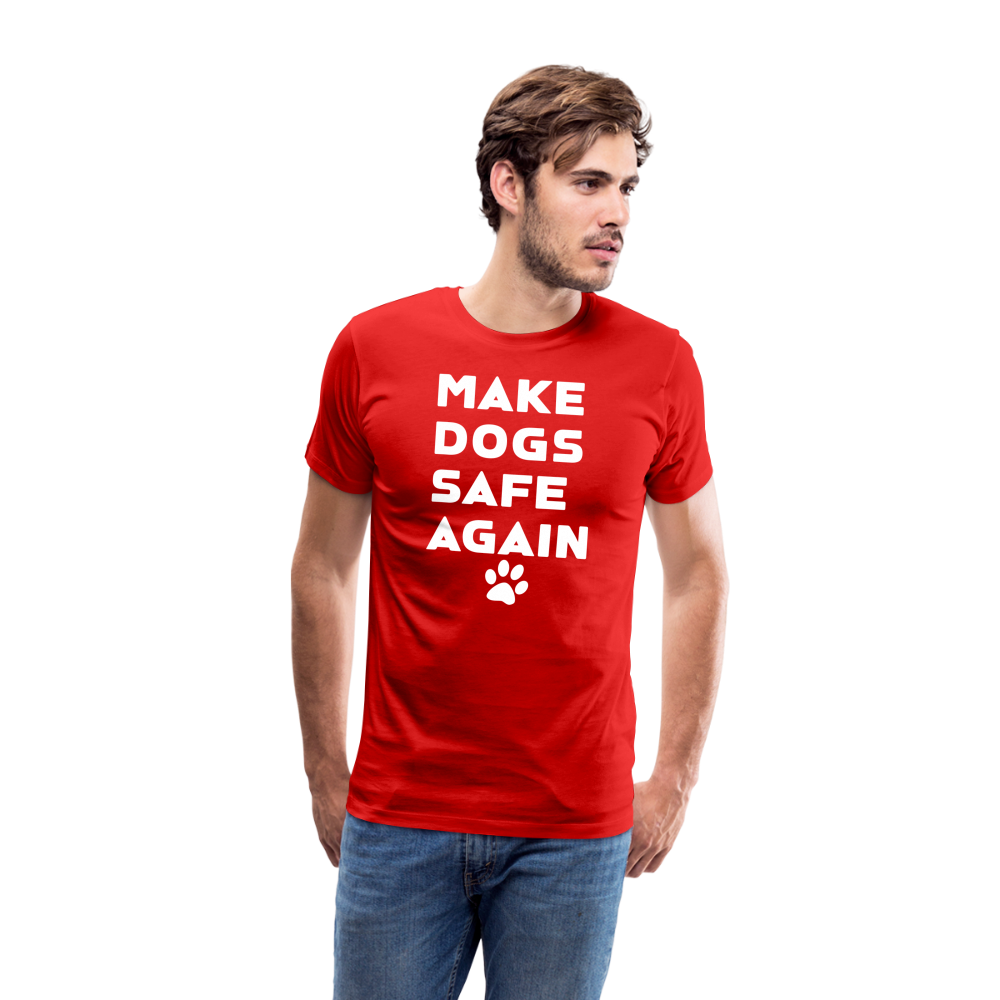 Make Dogs Safe Again" Premium Tee – Stand Up for Our Furry Friends! - red