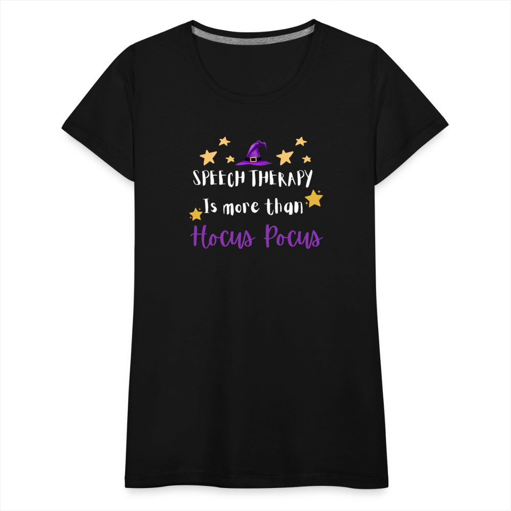 “Speech Therapy is more than Hocus Pocus”-Women’s Premium T-Shirt - black