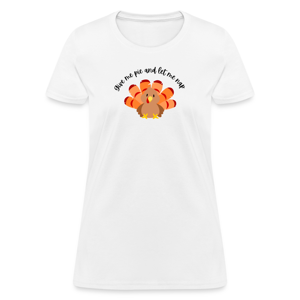 “Give me pie and let me nap”-Women's T-Shirt - white