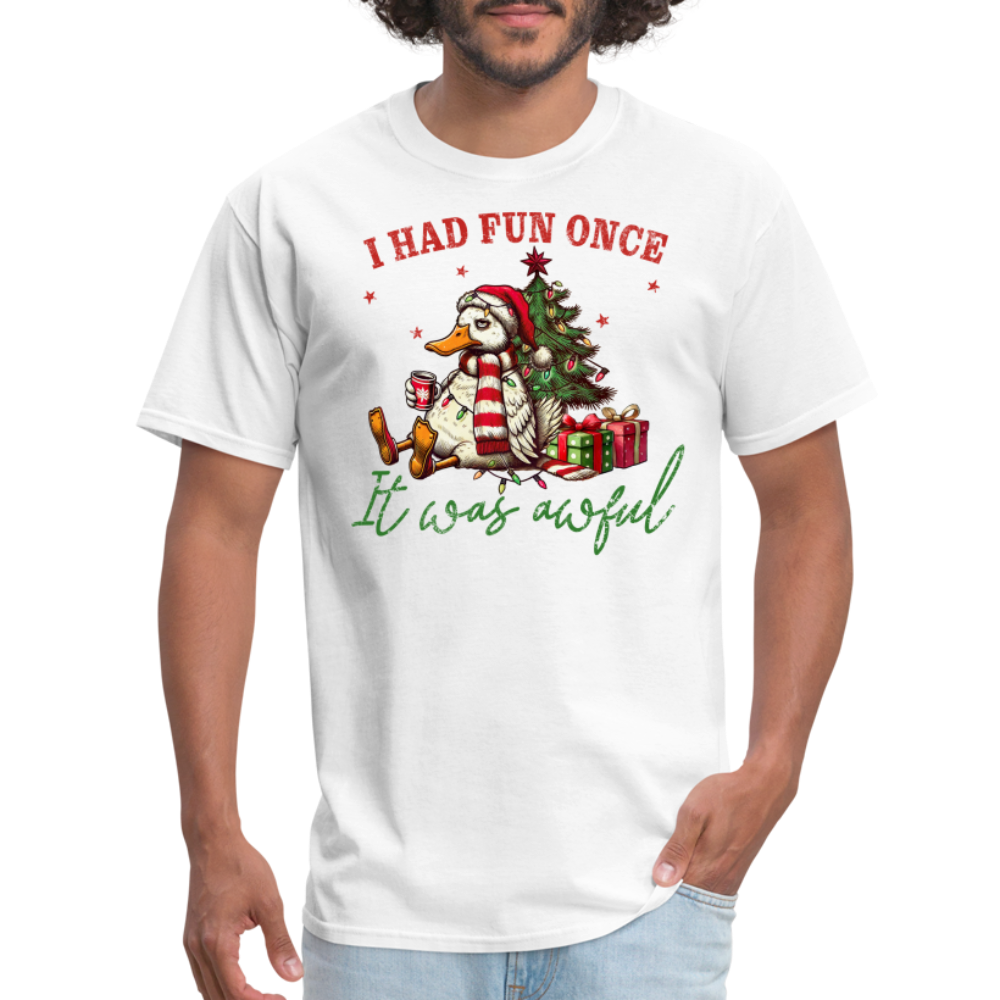 “I had fun once, it was awful”-Unisex Classic T-Shirt - white