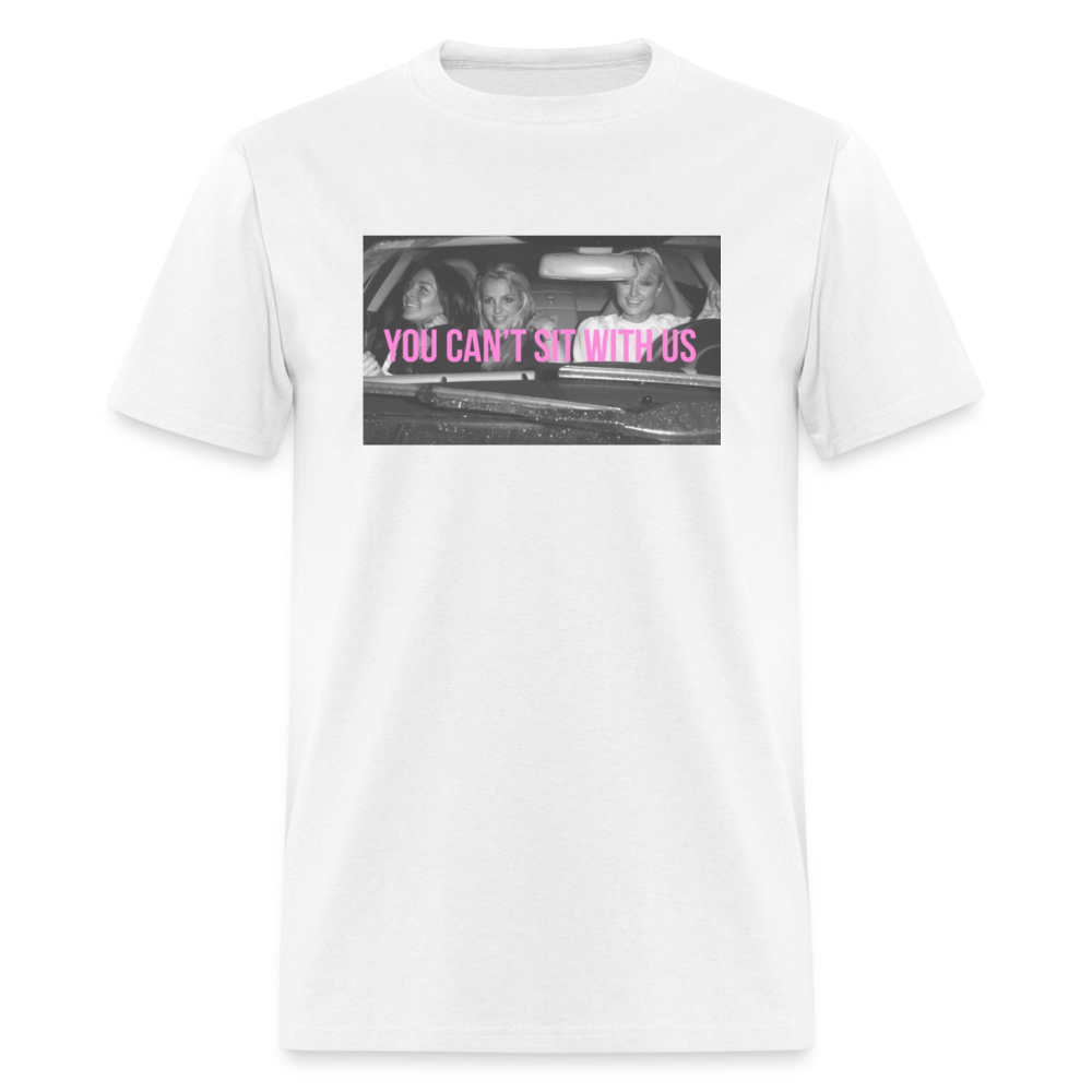 “You can’t sit with us”-Unisex Classic T-Shirt - white